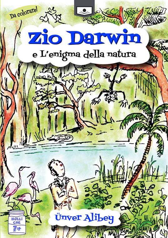 Zio Darwin e l'enigma della natura - Ünver Alibey - copertina