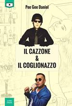 Il cazzone & il coglionazzo. Ediz. integrale