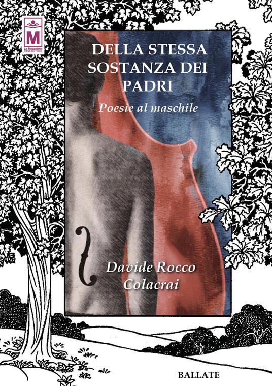 Della stessa sostanza dei padri. Poesie al maschile - Davide Rocco Colacrai,Alessio Gherardini - ebook