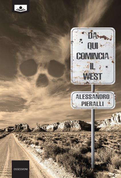 Da qui comincia il West - Alessandro Pieralli,Renato Ghezzi,Alessio Gherardini - ebook