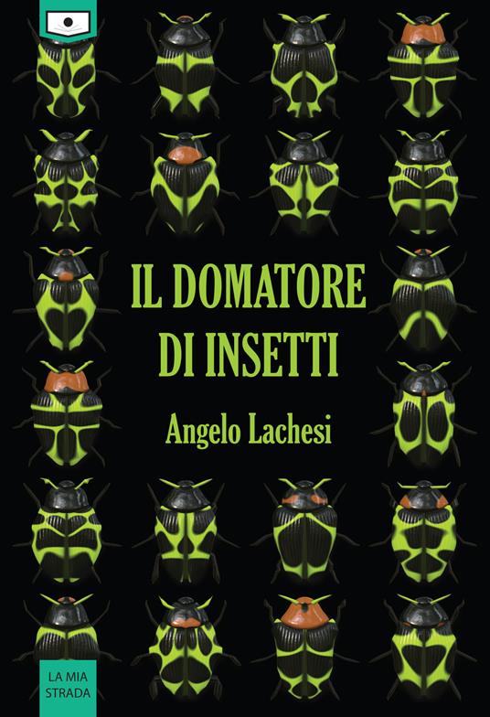 Il domatore di insetti - Angelo Lachesi - copertina