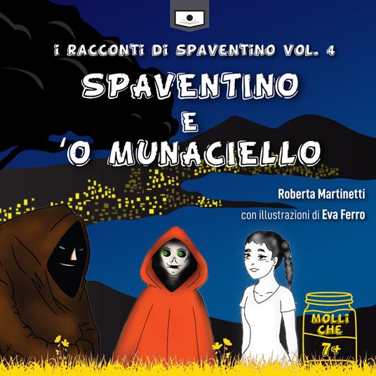 Spaventino e 'o Munaciello. I racconti di Spaventino. Vol. 4 - Roberta Martinetti - copertina