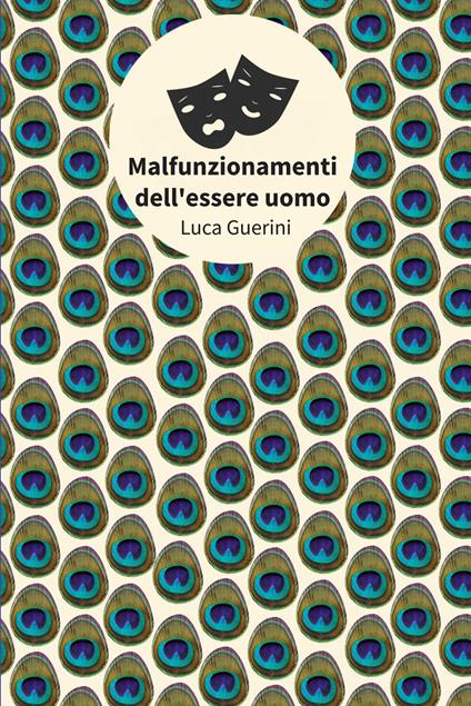 Malfunzionamenti dell'essere uomo - Luca Guerini - copertina