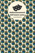 Malfunzionamenti dell'essere uomo