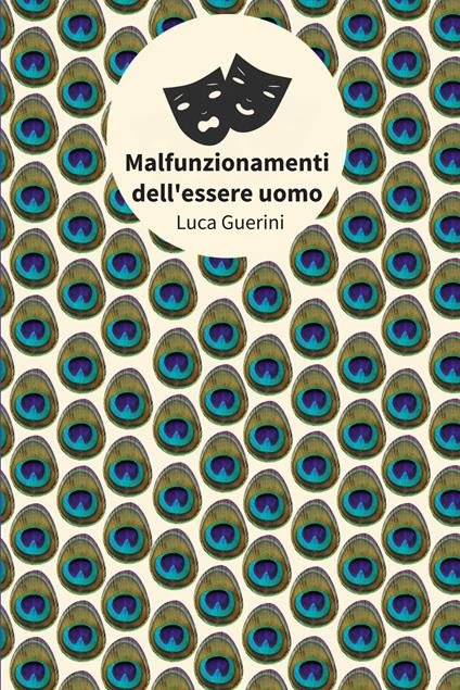 Malfunzionamenti dell'essere uomo - Luca Guerini,Maria Grazia Beltrami,Gaia Cicaloni,Alessio Gherardini - ebook