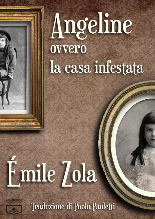 Angeline ovvero la casa infestata. Ediz. italiana e francese - Émile Zola - copertina