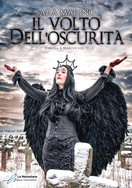 Il volto dell'oscurità. Rebecca & Marcus. Vol. 3 - Sara Marino,Maria Grazia Beltrami,Gaia Cicaloni,Alessio Gherardini - ebook