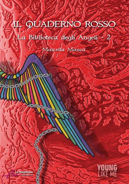 Il quaderno rosso. La biblioteca degli angeli. Vol. 2 - Marcella Manca,Renato Ghezzi,Roberta Martinetti,Alessio Gherardini - ebook