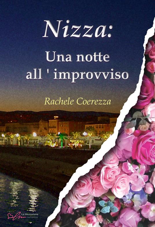 Nizza: una notte all'improvviso - Rachele Coerezza,Elena Ungini,Alessio Gherardini - ebook