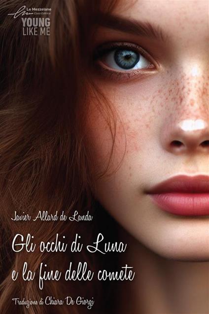 Gli occhi di luna e la fine delle comete - Javier Allard De Lauda - copertina