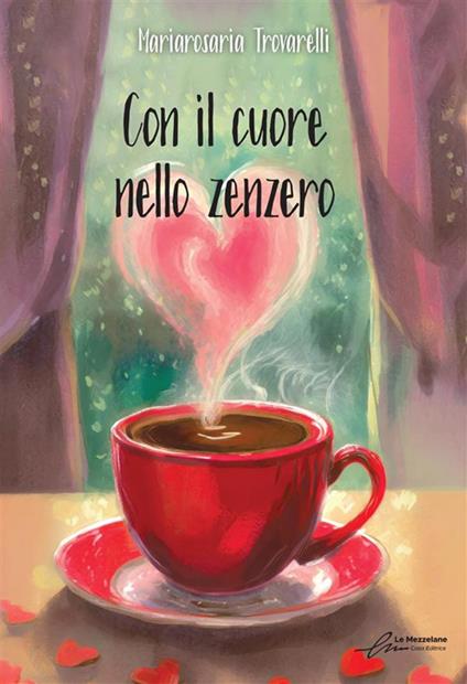 Con il cuore nello zenzero - Mariarosaria Trovarelli - copertina