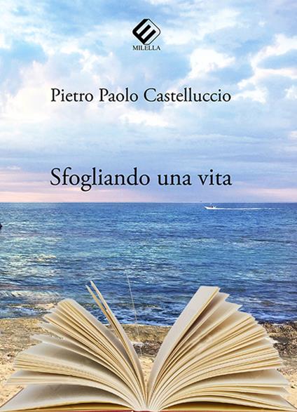 Sfogliando una vita - Pietro Paolo Castelluccio - copertina