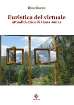 Euristica del virtuale: attualità etica di Hans Jonas