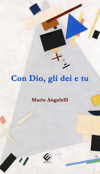 Con Dio, gli dei e tu - Mario Angelelli - copertina