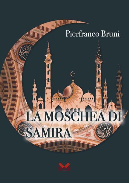 La moschea di Samira - Pierfranco Bruni - copertina