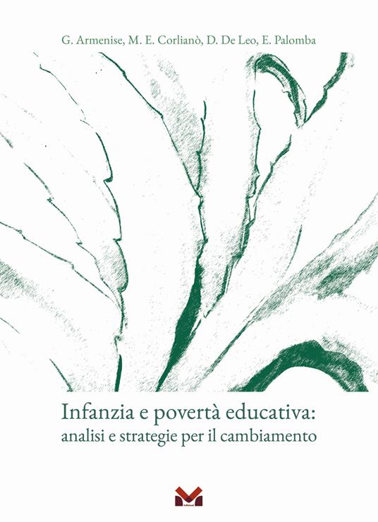 Infanzia e povertà educativa. Analisi e strategie per il cambiamento - Gabriella Armenise,Maria Emanuela Corlianò,Daniela De Leo - copertina