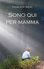 Sono qui per mamma