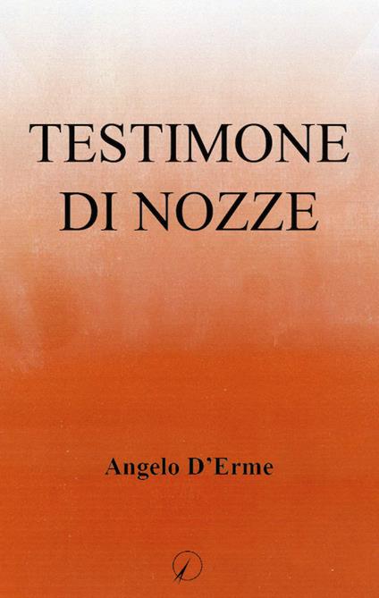 Testimone di nozze - Angelo D'Erme - copertina