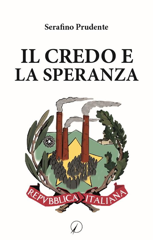 Il credo e la speranza - Serafino Prudente - copertina