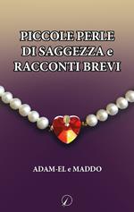 Piccole perle di saggezza e racconti brevi