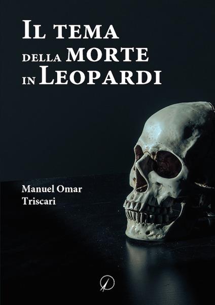Il tema della morte in Leopardi - Manuel Omar Triscari - copertina