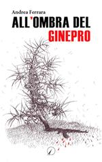 All'ombra del ginepro