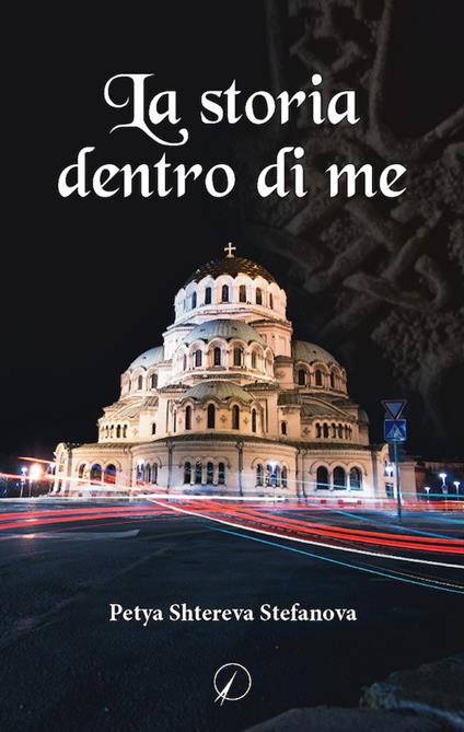 La storia dentro di me - Petya Shtereva Stefanova - copertina