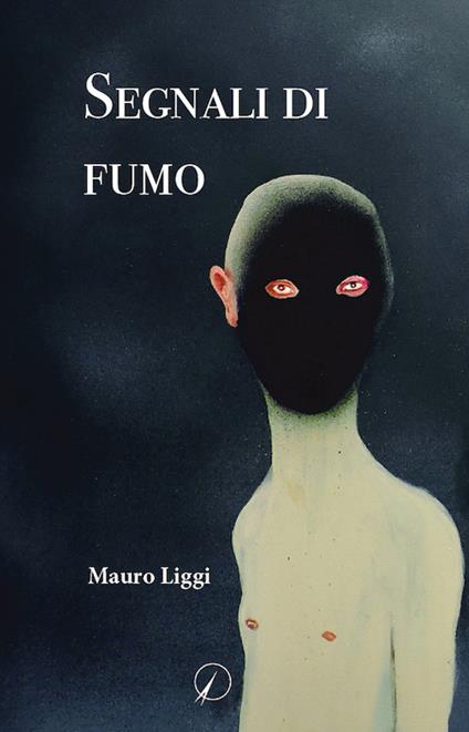 Segnali di fumo - Mauro Liggi - copertina