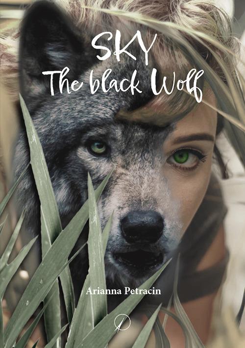 Sky. The black wolf - Arianna Petracin - copertina