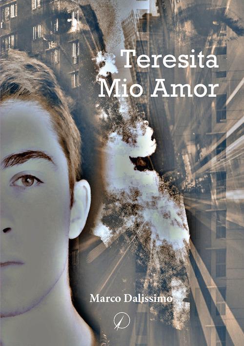 Teresita mio amor - Marco Dalissimo - copertina