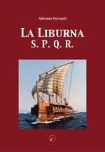 La Liburna. S.P.Q.R