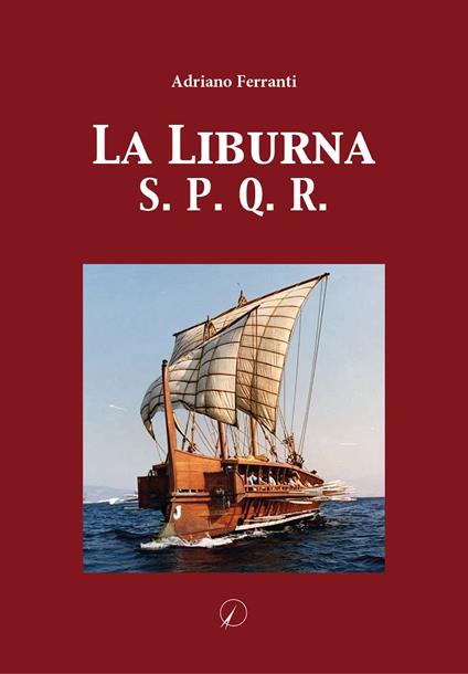 La Liburna. S.P.Q.R - Adriano Ferranti - copertina