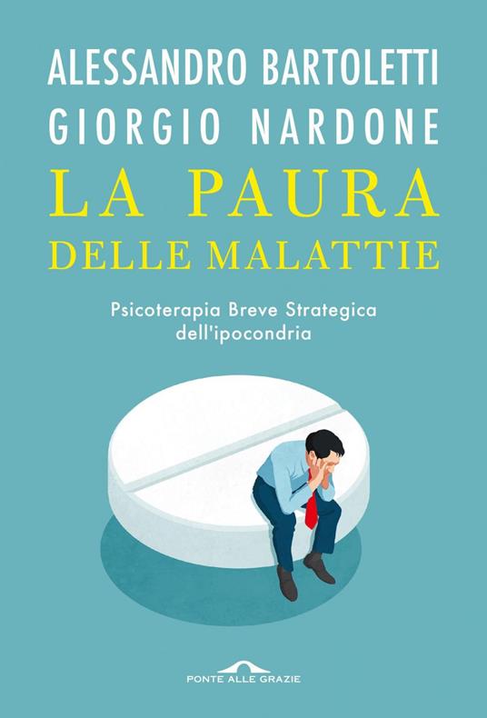 La terapia degli attacchi di panico – Giorgio Nardone - Casa editrice Ponte  alle Grazie