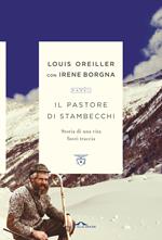 Il pastore di stambecchi. Storia di una vita fuori traccia