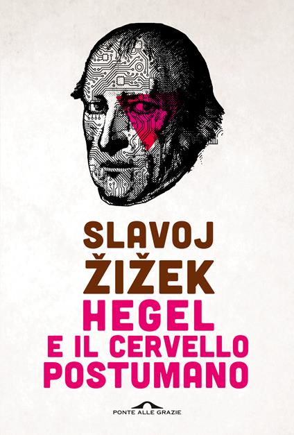 Hegel e il cervello postumano - Slavoj Zizek - copertina