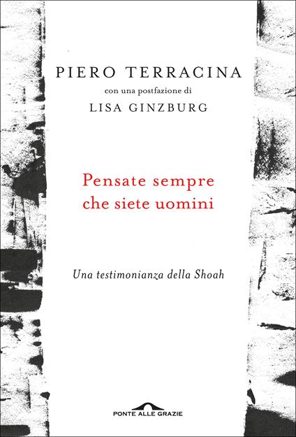 Pensate sempre che siete uomini. Una testimonianza della Shoah - Piero Terracina - copertina