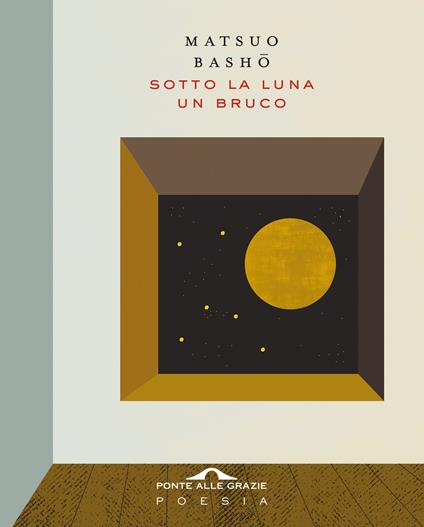 Sotto la luna un bruco - Matsuo Bashô - copertina
