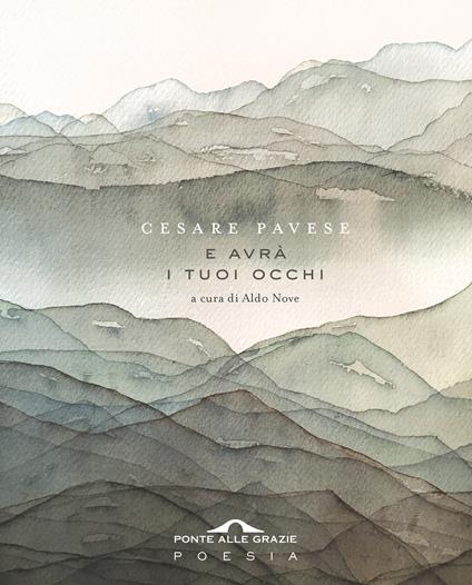 E avrà i tuoi occhi - Cesare Pavese,Aldo Nove - ebook