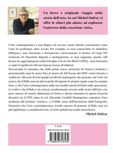 Le ragioni dell'arte. Un'iniziazione all'arte dalla preistoria ai giorni nostri - Michel Onfray - 4