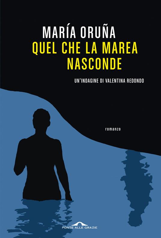 Quel che la marea nasconde. Un'indagine di Valentina Redondo - María Oruña - copertina