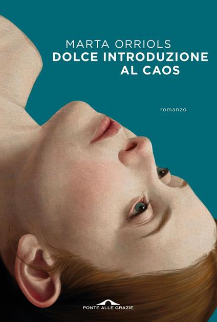 Dolce introduzione al caos - Marta Orriols - ebook