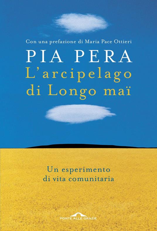 L' arcipelago di Longo maï. Un esperimento di vita comunitaria. Nuova ediz. - Pia Pera - ebook