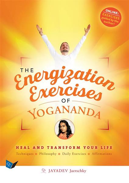 The Energization Exercises of Yogananda - Jayadev Jaerschky - ebook