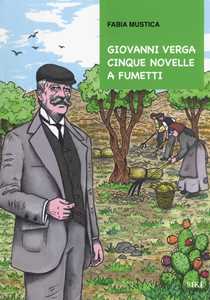 Libro Giovanni Verga. Cinque novelle a fumetti Fabia Mustica