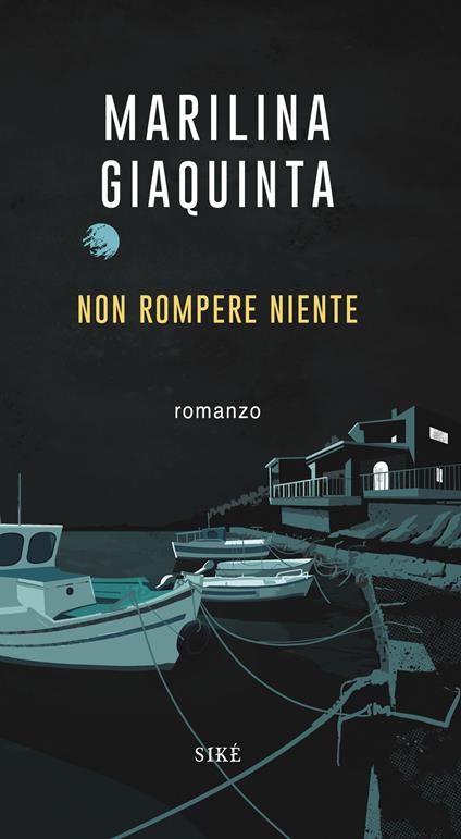 Non rompere niente - Marilina Giaquinta - ebook