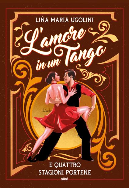 L'amore in un tango e quattro stagioni porteñe - Lina Maria Ugolini - copertina