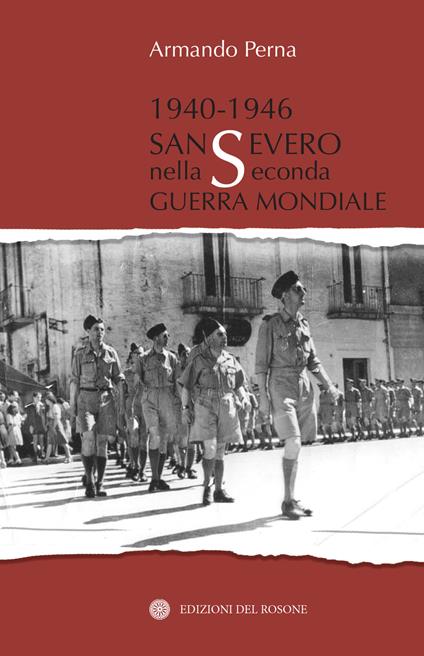 1940-1946 San Severo nella seconda guerra mondiale - Armando Perna - copertina
