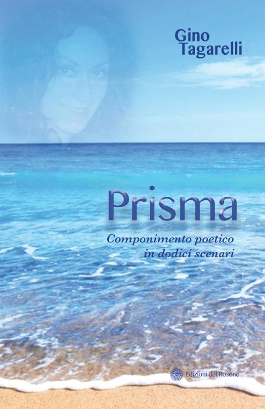 Prisma. Componimento poetico in dodici scenari - Gino Tagarelli - copertina