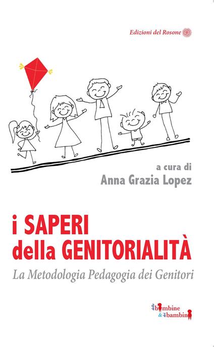 I saperi della genitorialità. La Metodologia Pedagogia dei Genitori - copertina