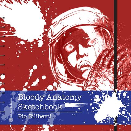Bloody anatomy sketchbook - Pio Siliberti - copertina